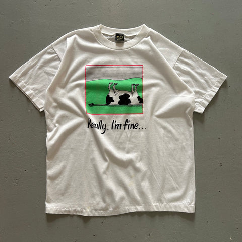 Vintage 90s 'Really I'm Fine' T-Shirt
