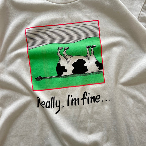 Vintage 90s 'Really I'm Fine' T-Shirt