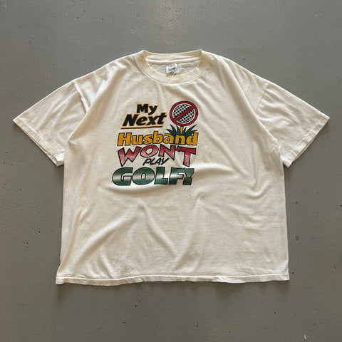 Vintage 90s My Next Husband Won't Play Golf T-Shirt