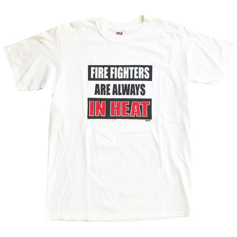 Vintage 2000 Fire Fighters Are Always In Heat T-Shirt
