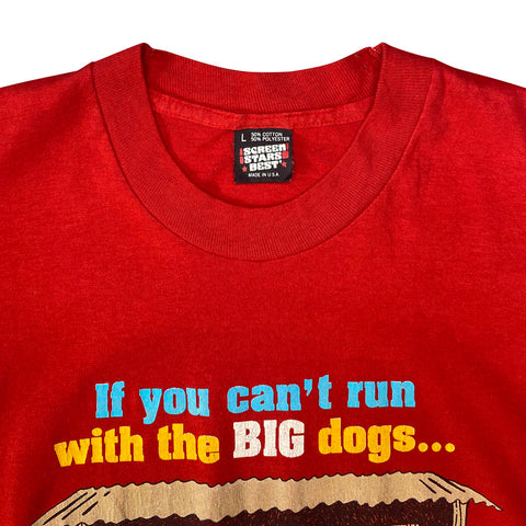 Vintage 90s 'If You Can't Run With The Big Dogs...' T-Shirt
